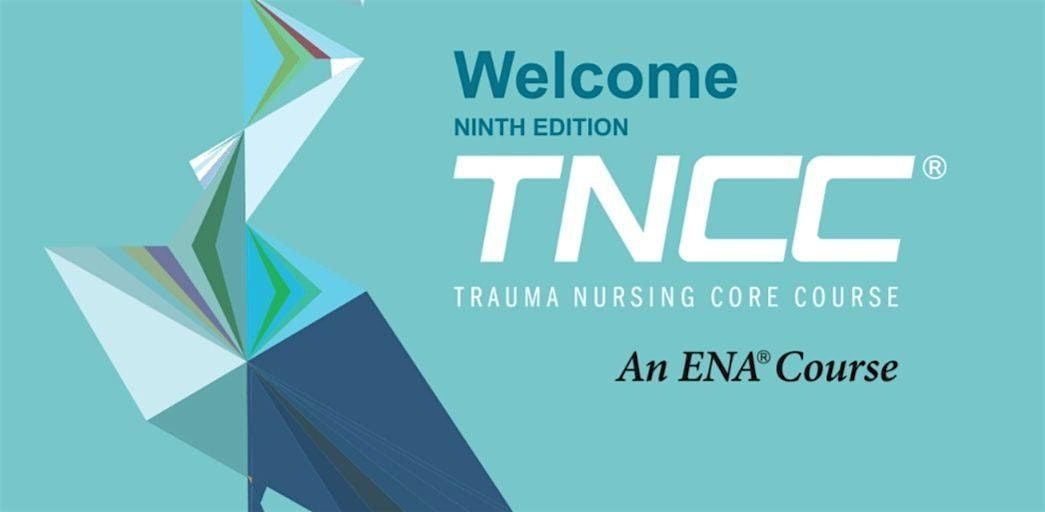 TNCC: Trauma Nursing Core Course, July 29-30,2026