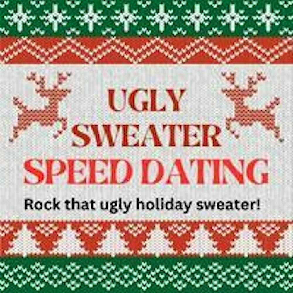 "TIS THE SEASON" 20'S & 30'S UGLY SWEATER SPEED DATING!