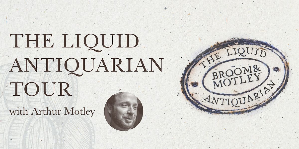 The Liquid Antiquarian with Arthur Motley - Denver