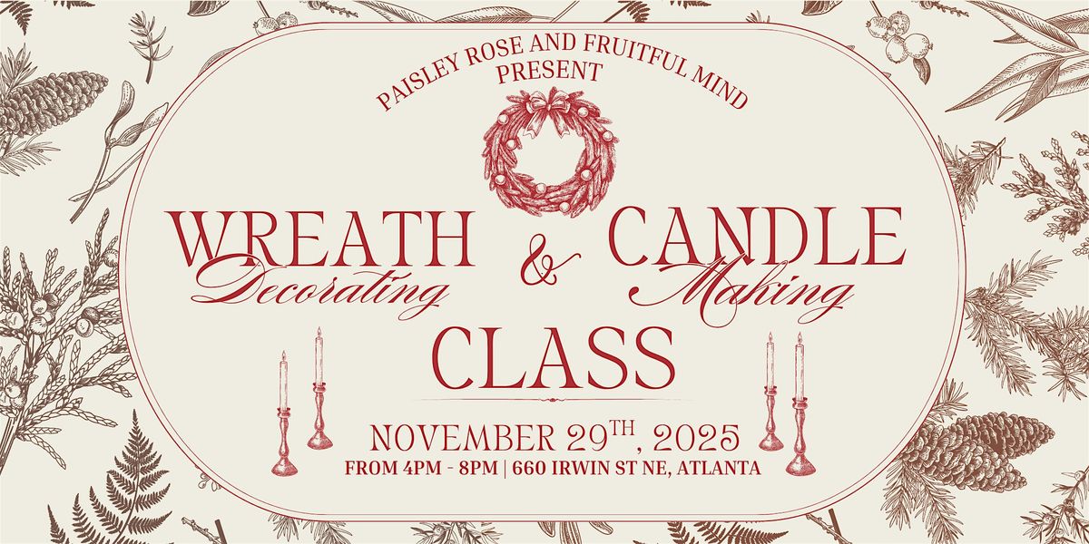Wreath Decorating and Candle Making Class