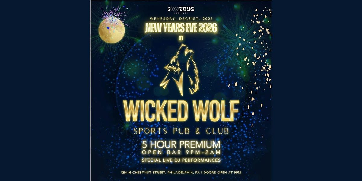 Wicked Wolf NYE 26 Philly