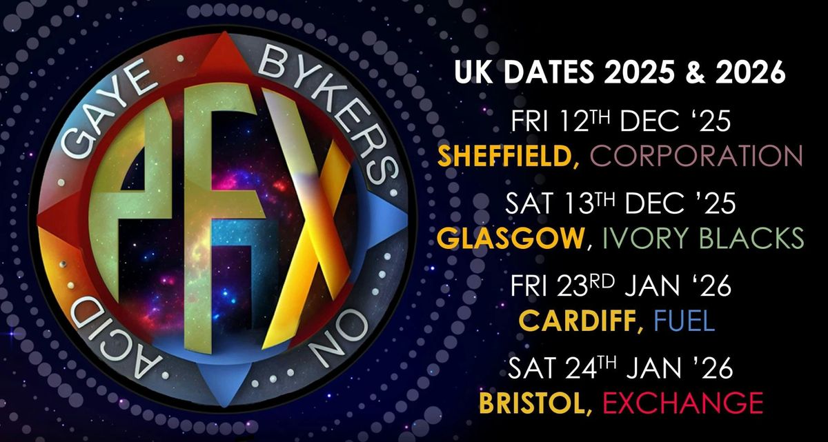 GAYE BYKERS ON ACID + Special Guests | GLASGOW