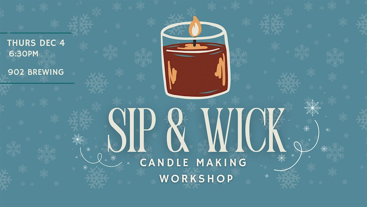 Sip & Wick: Candle Making Workshop
