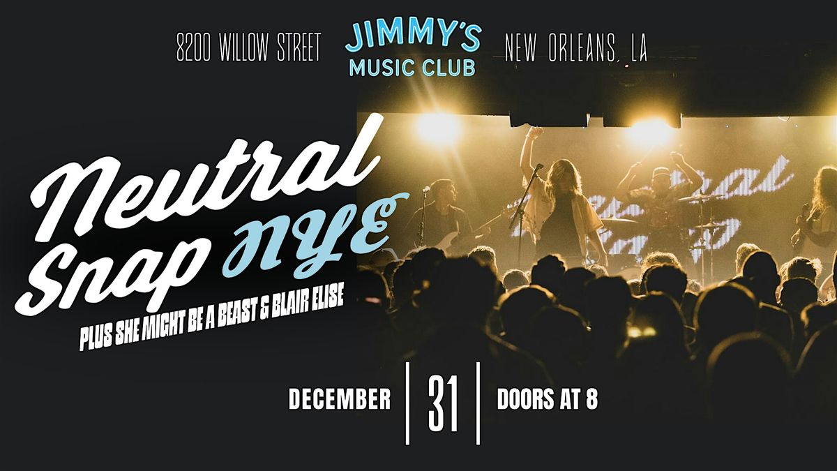 A Neutral Snap NYE....with She Might Be a Beast & Blair Elise