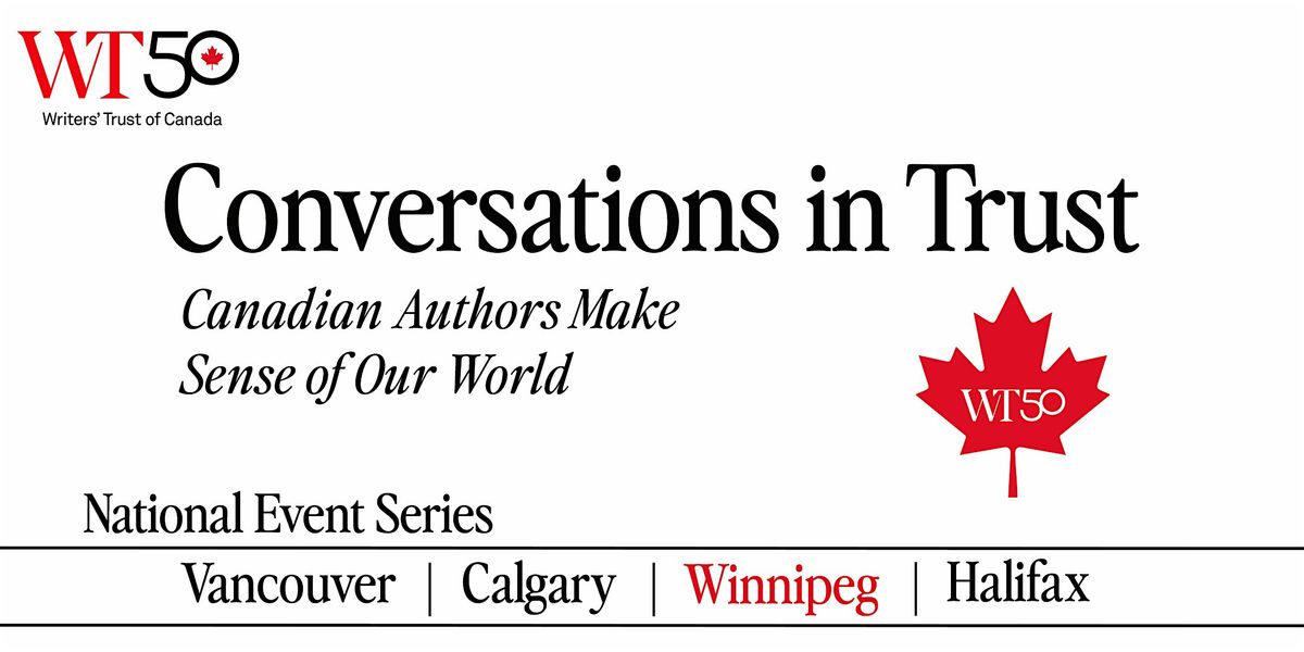 Conversations in Trust Winnipeg: Canadian Authors Make Sense of Our World