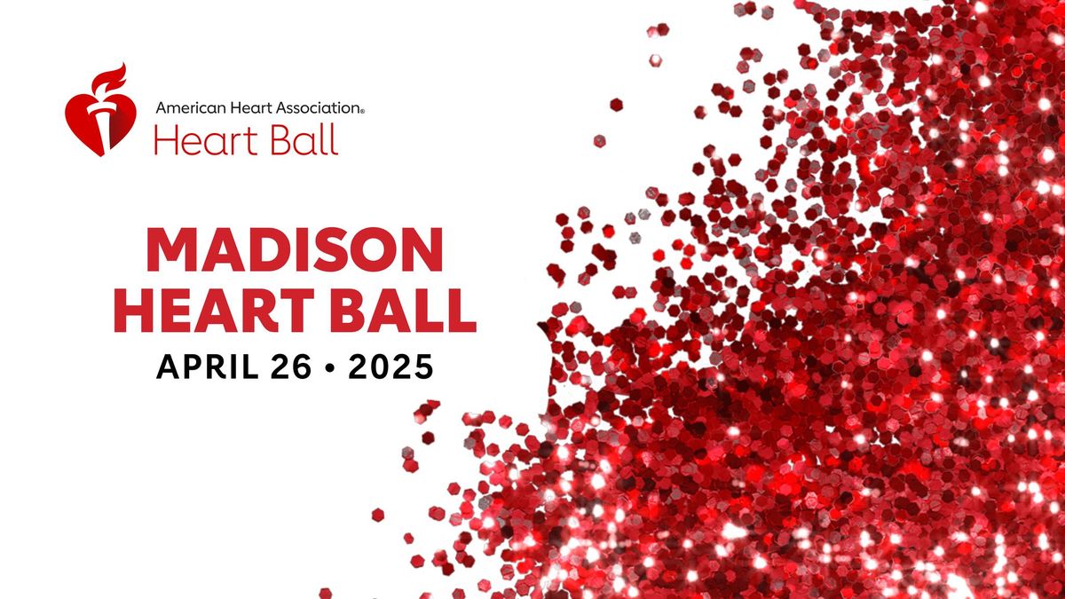 2025 Madison Heart Ball Madison Concourse Hotel, Madison, Wisconsin