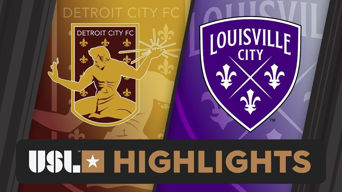 Louisville City FC at Detroit City FC