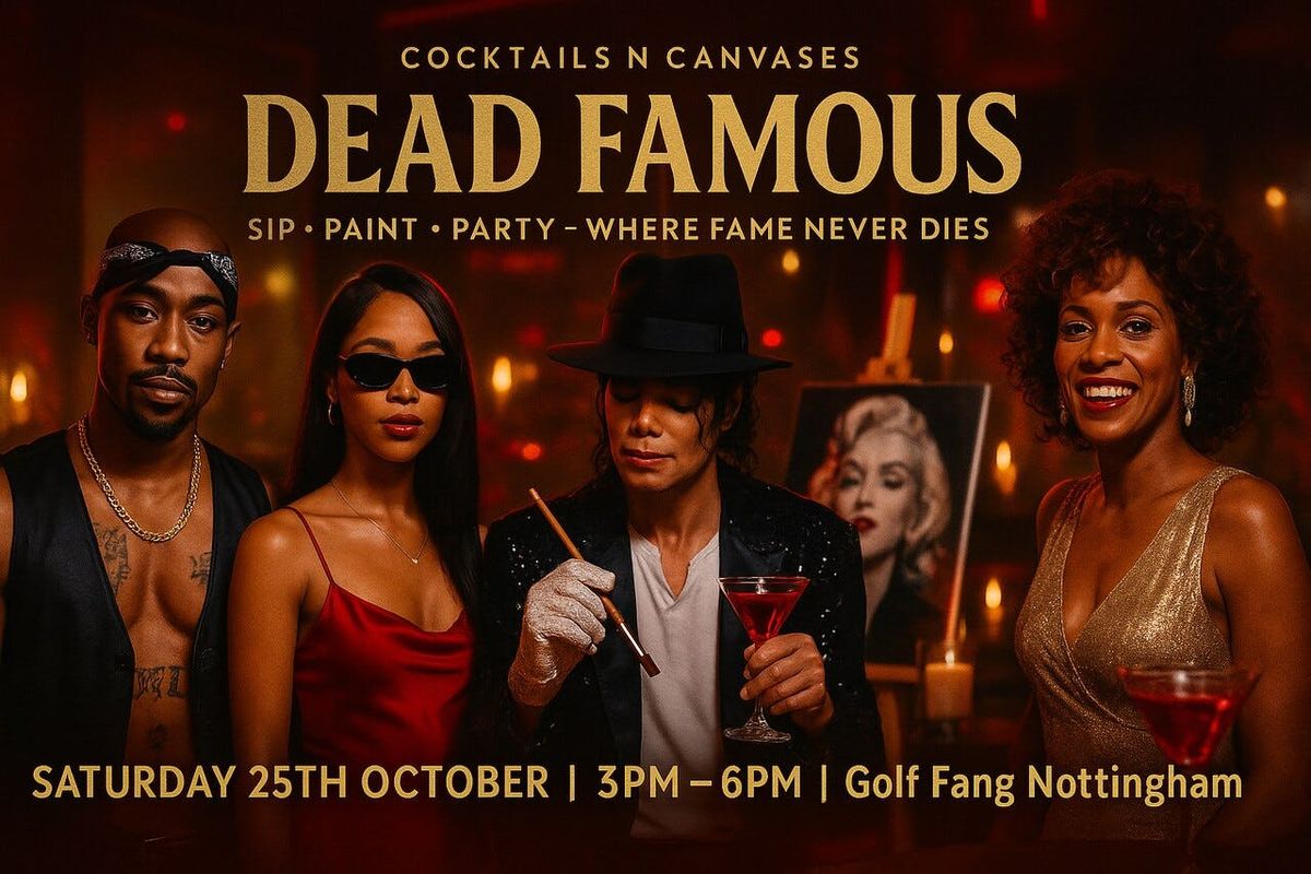 Cocktails N Canvases x Golf Fang 'Dead Famous'