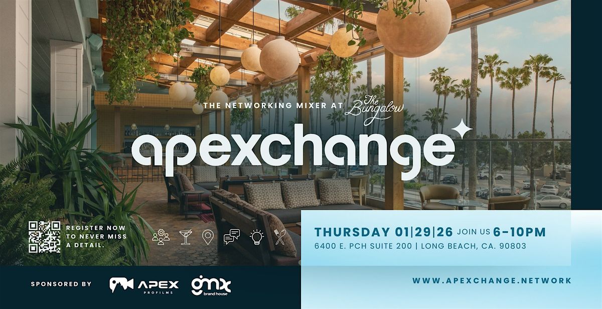 Apexchange: The Networking Mixer, Long Beach