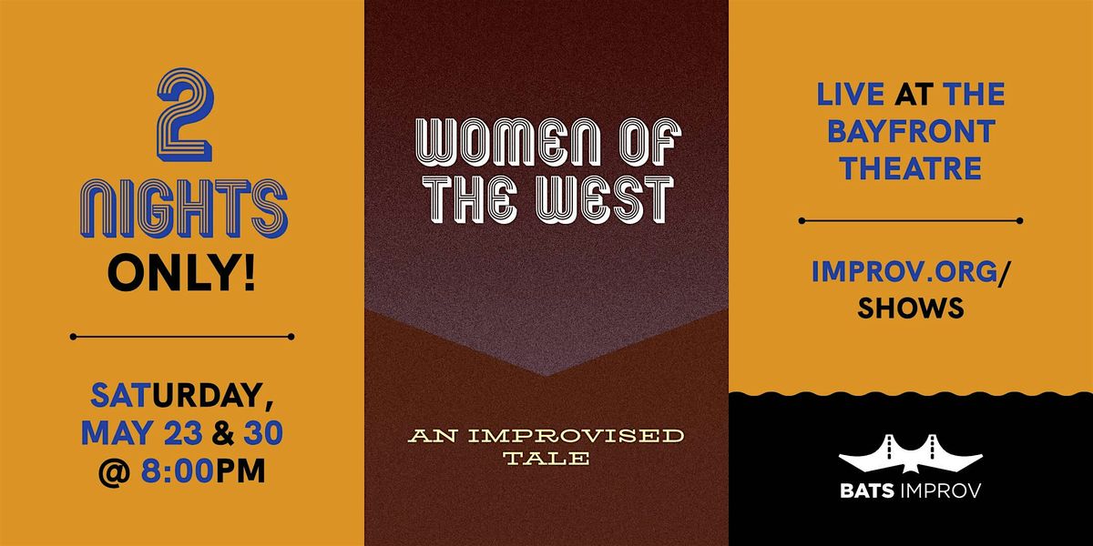 BATS Improv presents: Women of the West 5\/23\/26