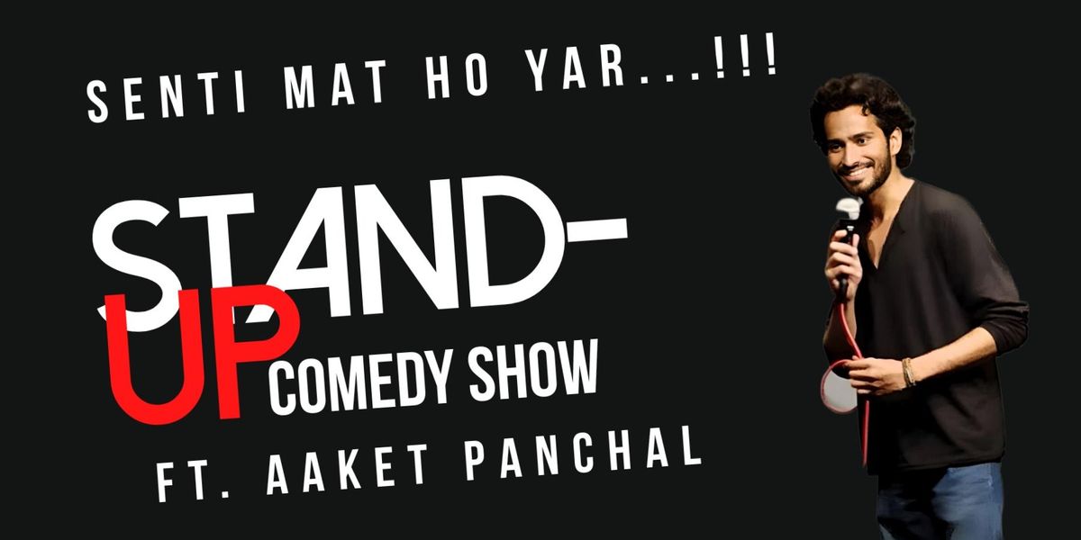 Senti Mat Ho Yar Ft. Aaket Panchal