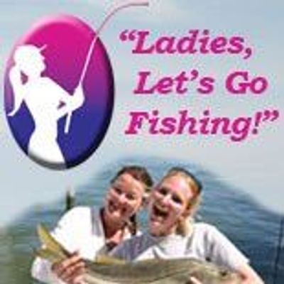 Ladies, Let's Go Fishing!