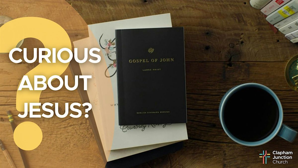 Curious about Jesus?