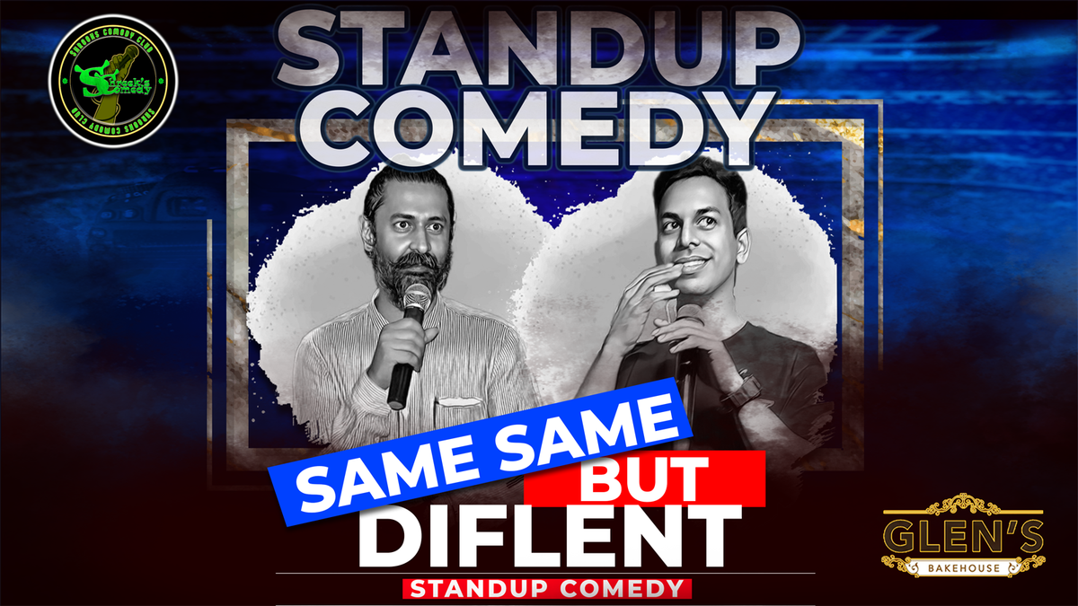 Same Same But Diflent Standup Comedy at Glen's Bakehouse