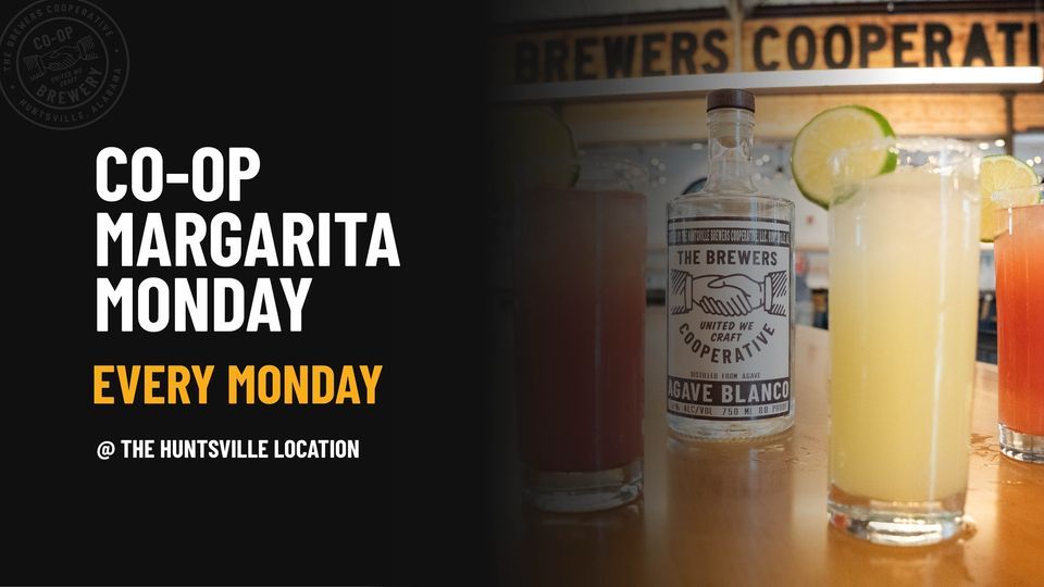 Margarita Monday The Brewers Cooperative Huntsville July 25, 2022