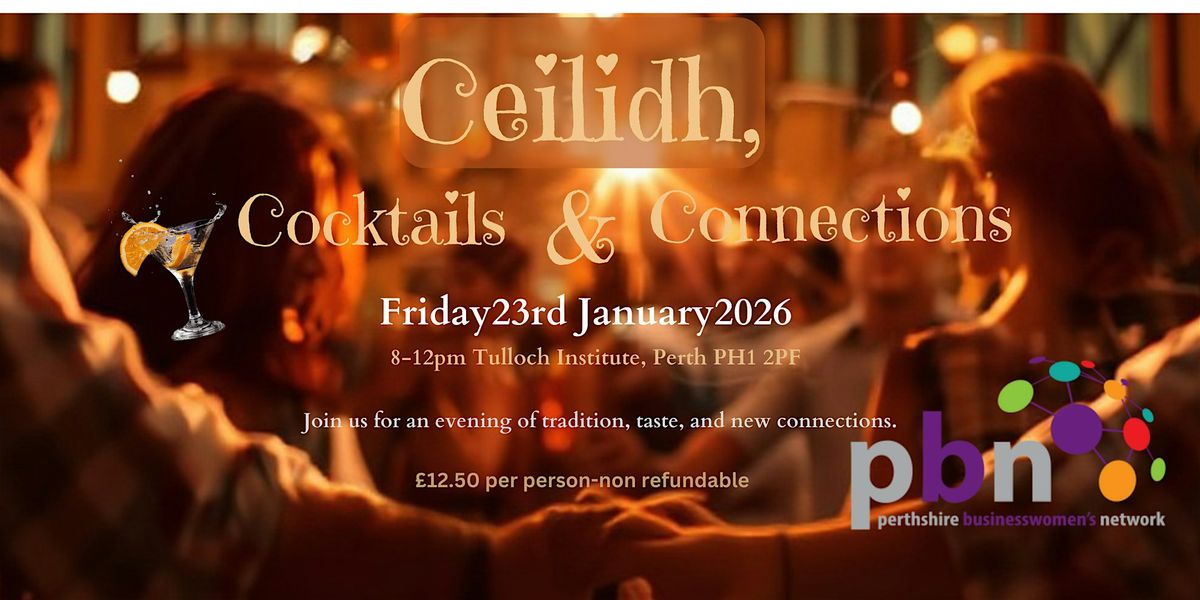Ceilidh, Cocktails & Connections