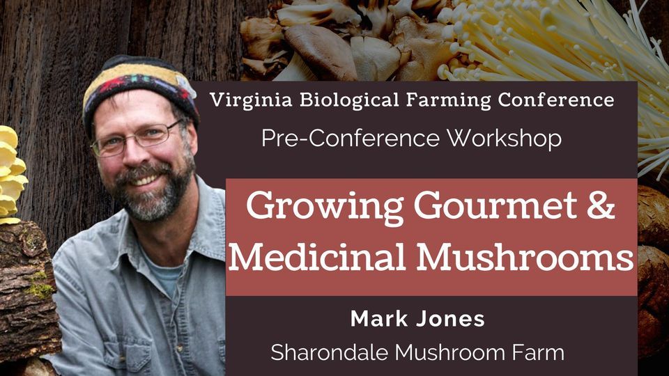 PreConference Growing Gourmet and Medicinal Mushrooms The Hotel Roanoke