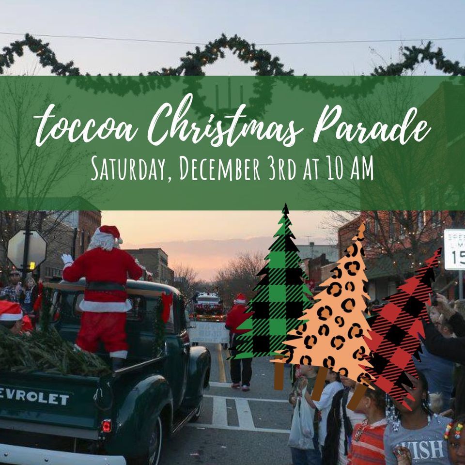 2022 Toccoa Christmas Parade Main Street Toccoa December 3, 2022