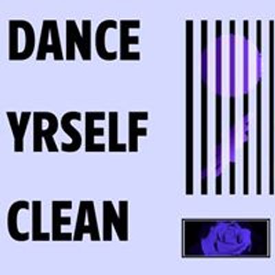 Dance Yrself Clean