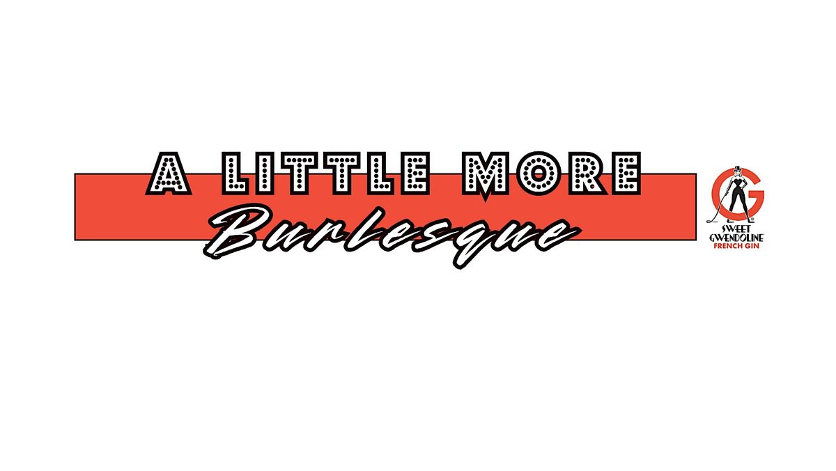A Little More Burlesque