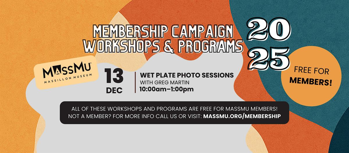 Membership Campaign Workshop - Wet Plate Photo Sessions