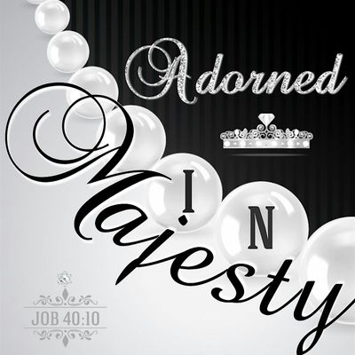 Adorned In Majesty