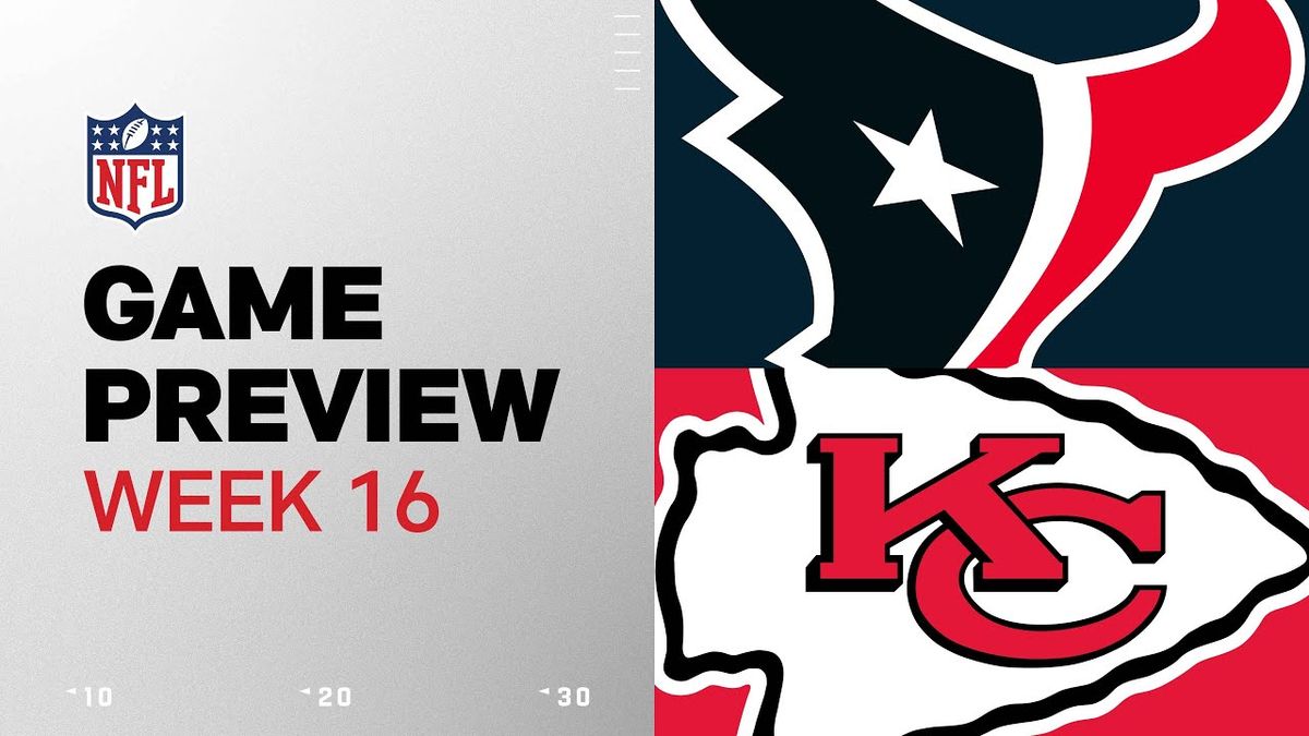 Kansas City Chiefs vs. Houston Texans