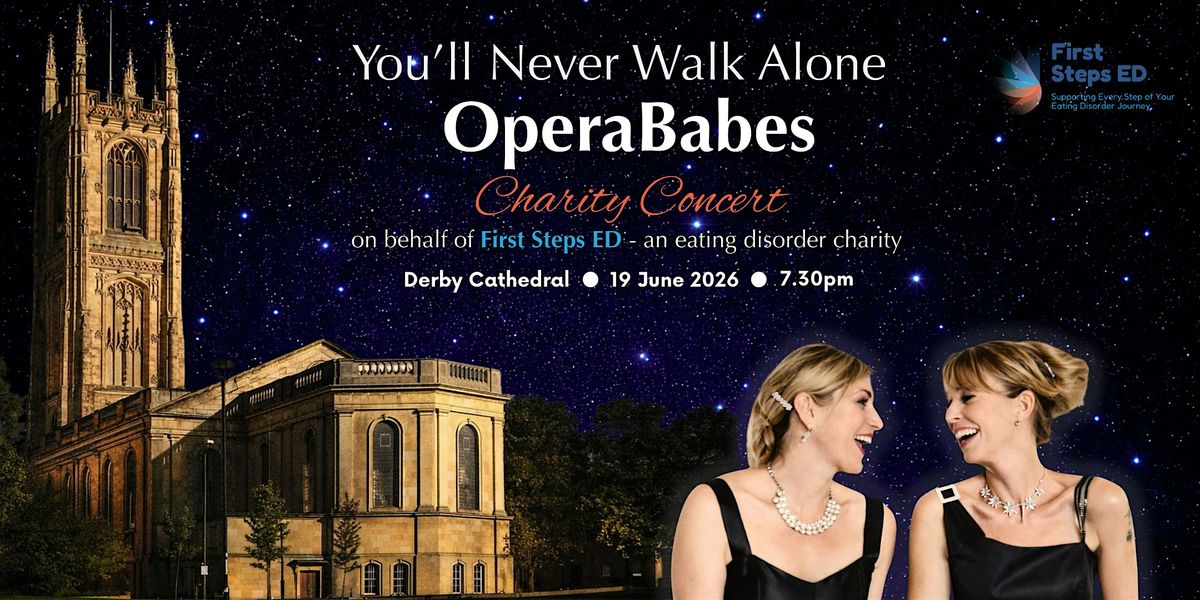 You'll Never Walk Alone - OperaBabes Charity Concert