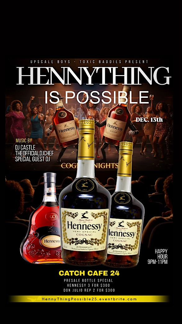 HENNYTHING IS POSSIBLE