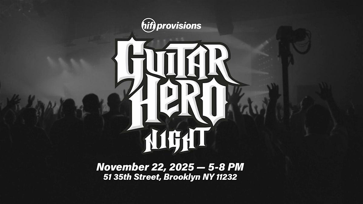 Guitar Hero Night at Hifi Provisions