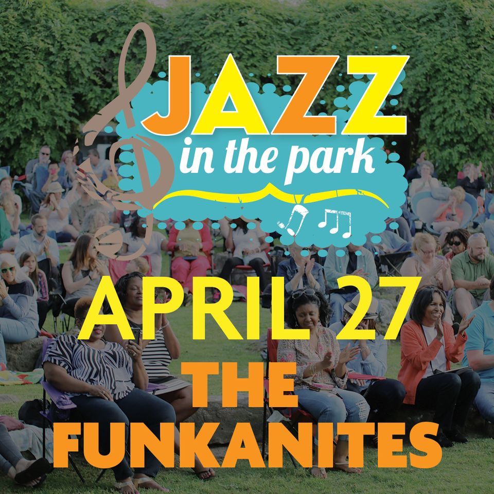 Jazz in the Park ft. The Funkanites Little Rock River Market April