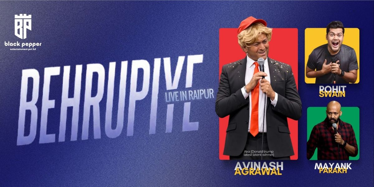 BEHRUPIYE - Sketch comedy show at MAIC Auditorium: Raipur on 24th ...