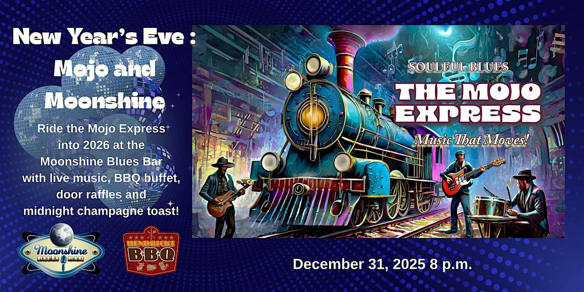 New Year's Eve: Mojo and Moonshine