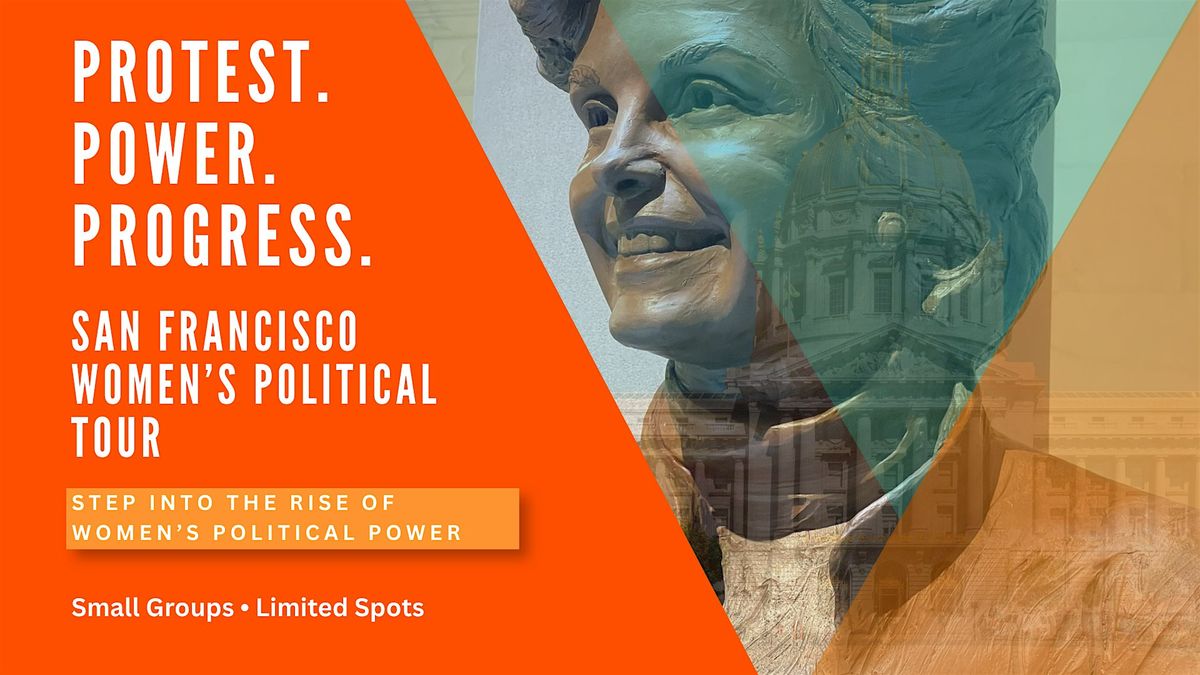 San Francisco Women\u2019s Political Tour: Protest & Power