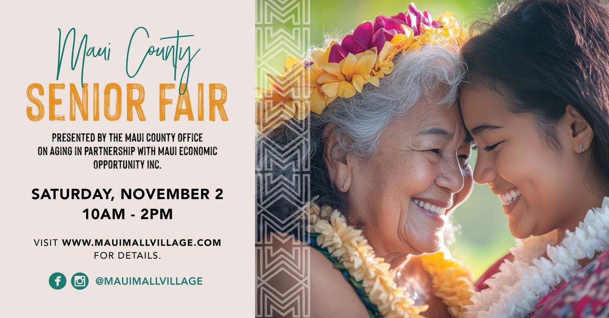 51st Maui County Senior Fair 70 East Kaahumanu Avenue, Kahului, HI