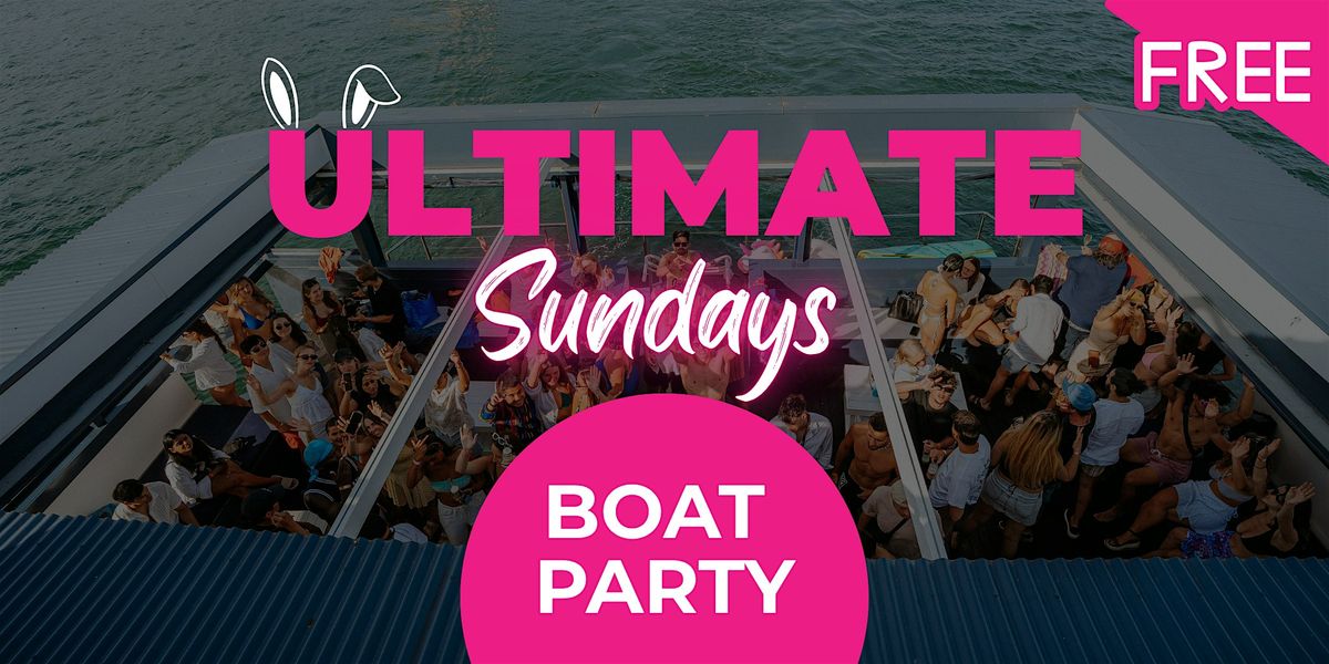 Ultimate Sundays: Free Harbour Boat Party