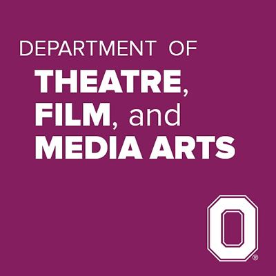 OSU Department of Theatre, Film, and Media Arts