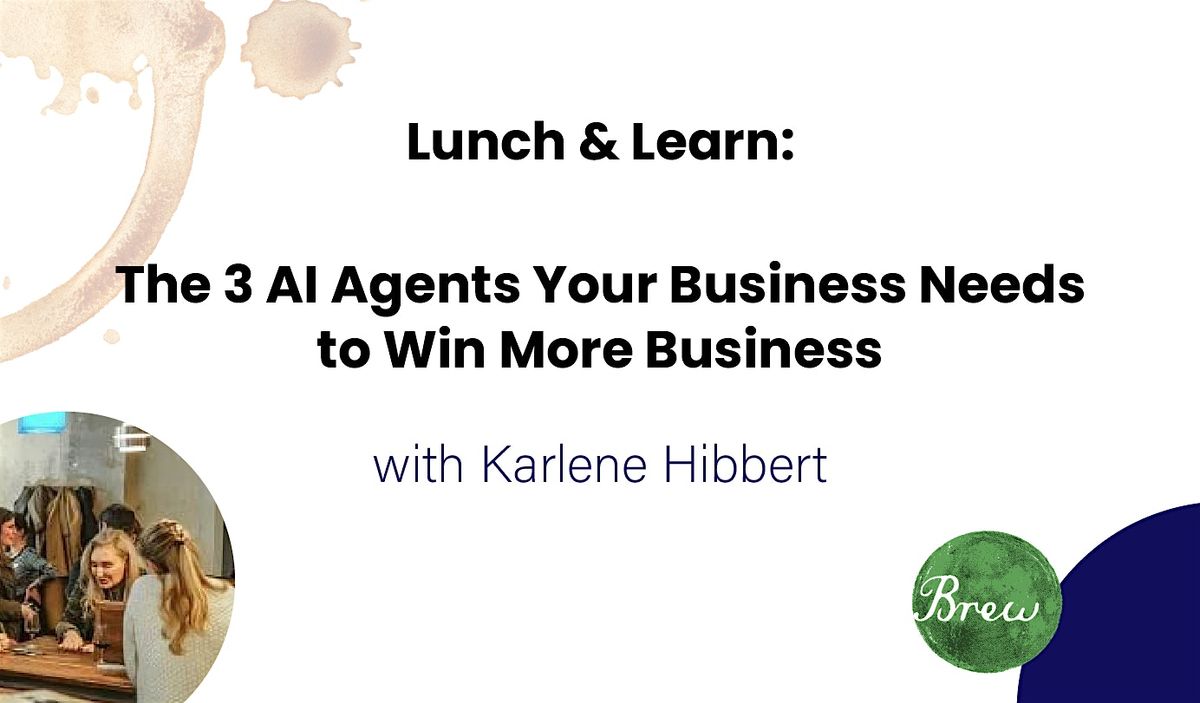 The 3 AI Agents Your Business Needs to Win More Business