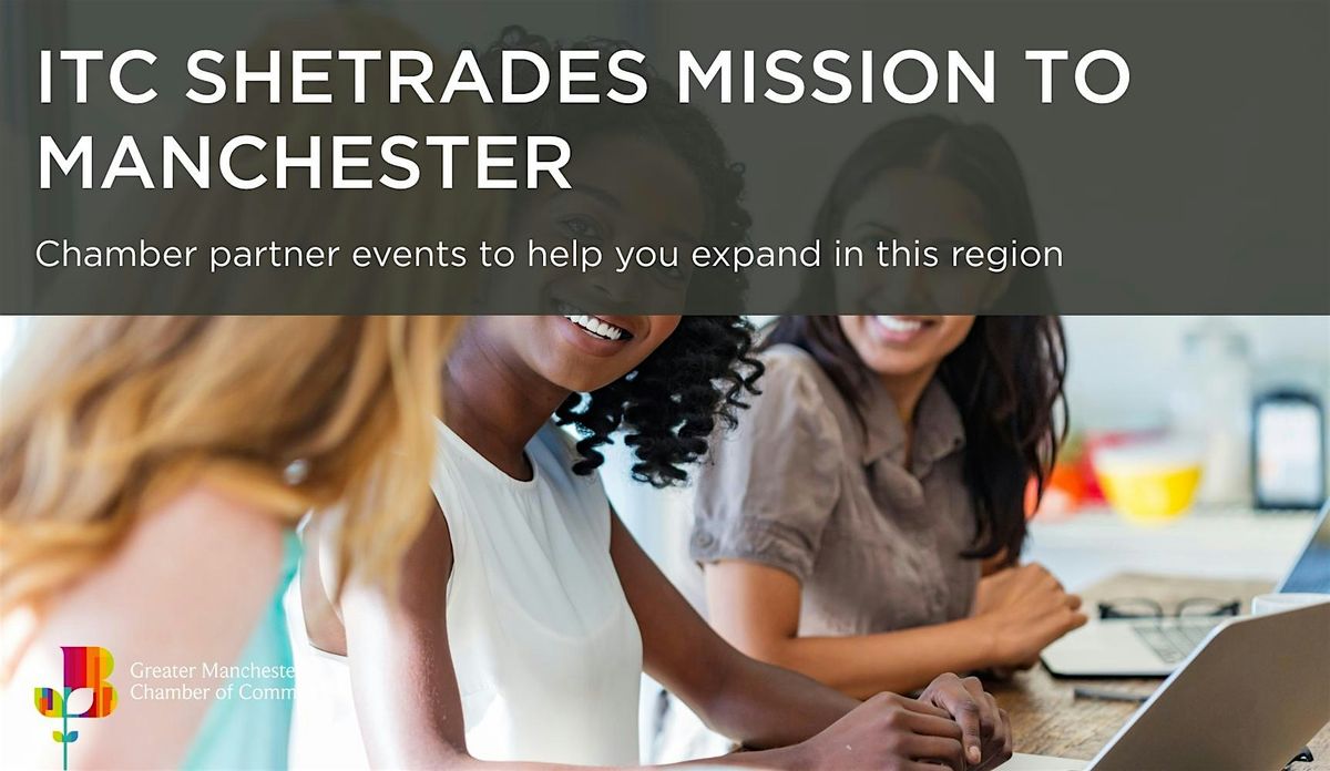 ITC SheTrades Trade Mission to Manchester: Meet Kenyan Women-Led Agrifood &