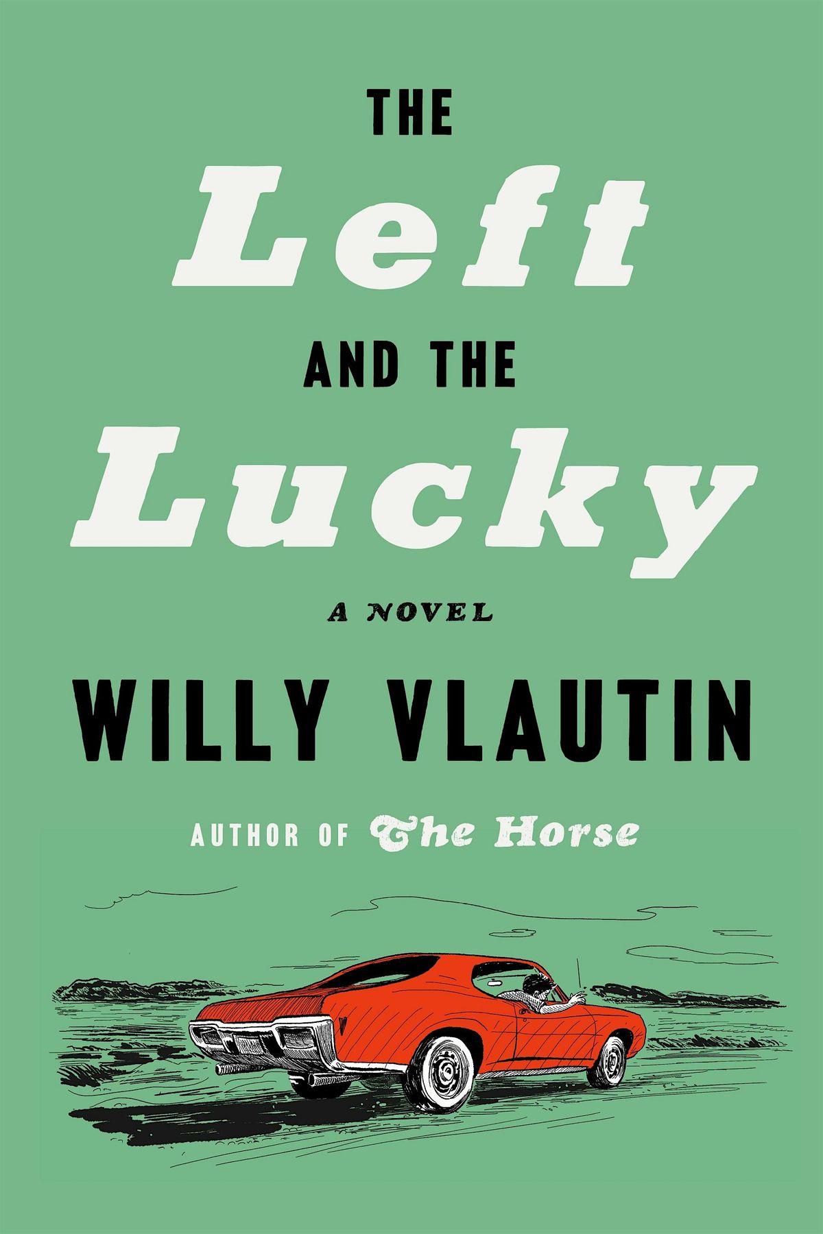 Meet Author Willy Vlautin: The Left and the Lucky
