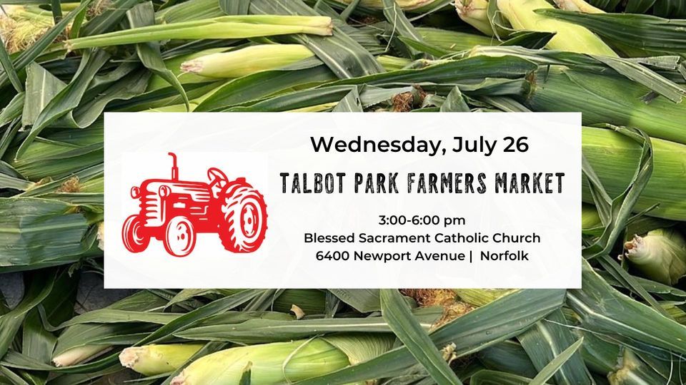 July 26 Talbot Park Farmers Market