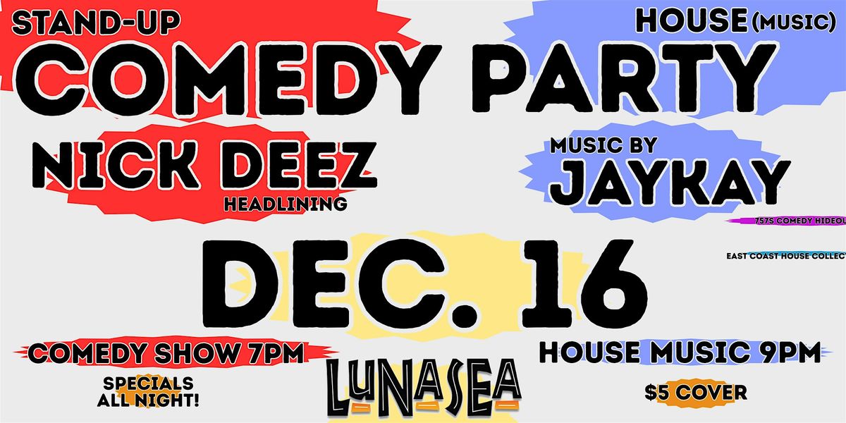 Stand-Up Comedy House (Music) Party at Lunasea VB!