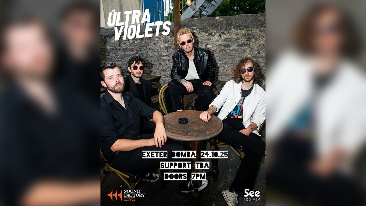 The Ultra Violets - Fri 24 Oct - Bomba Exeter