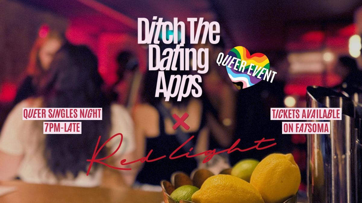 Queer Singles Night \ud83d\udc98 Ditch The Dating Apps x Red Light | \ud83c\udff3\ufe0f\u200d\ud83c\udf08\ud83c\udff3\ufe0f\u200d\u26a7\ufe0f | Manchester