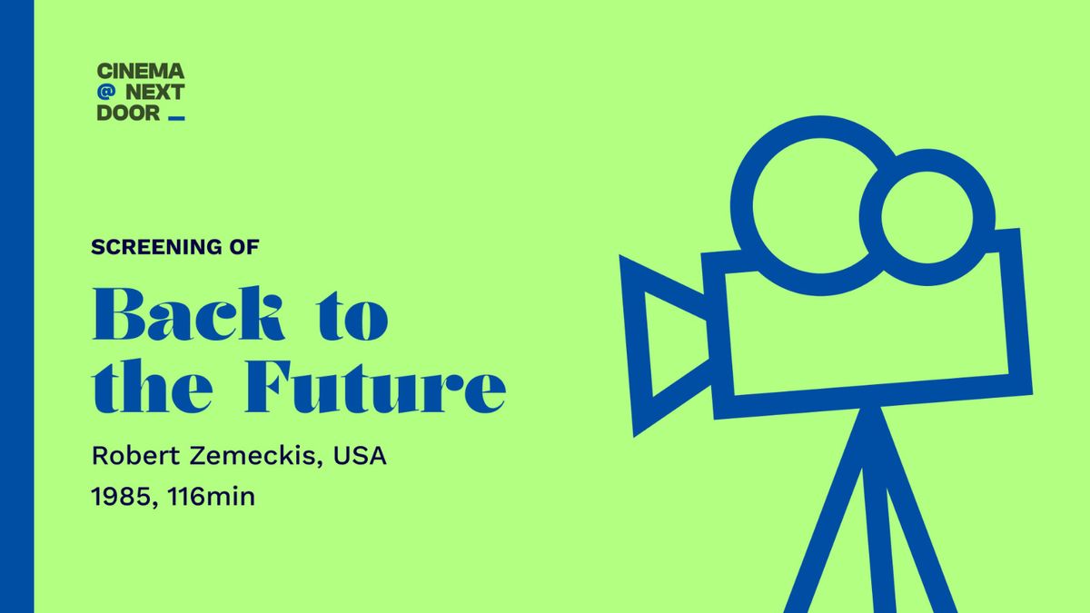 Screening of Back to the Future (1985) with Cinema Next Door