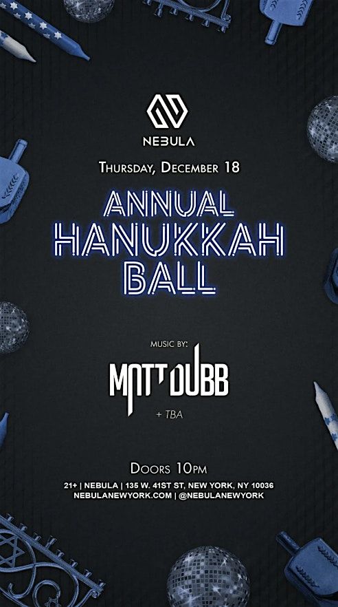 HANUKKAH BALL  @ NEBULA Thursday 12\/18