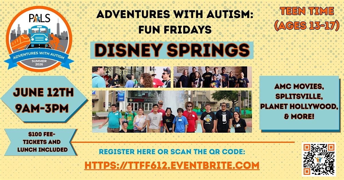 PALS: AwA  Fun Friday @ Disney Springs (Ages 13-17)