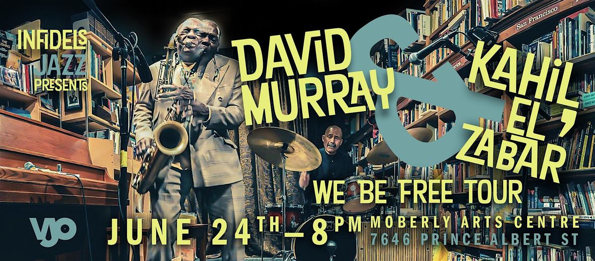 Infidels Jazz Presents: Kahil El'Zabar & David Murray at Moberly Arts