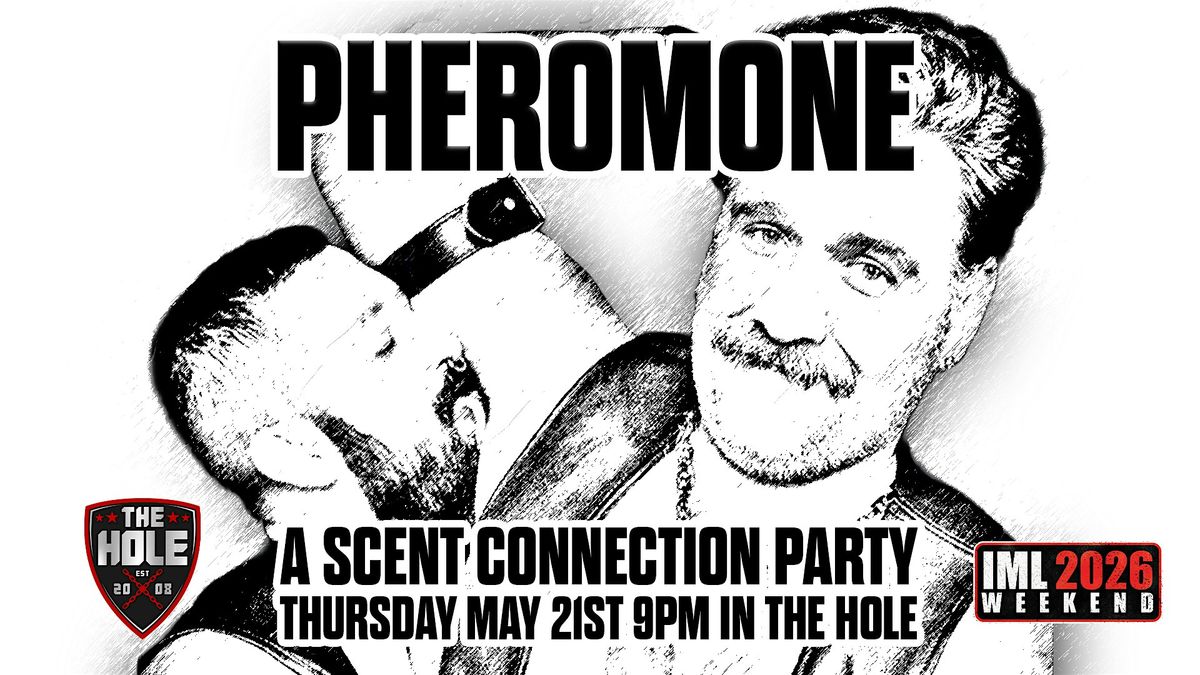 PHEROMONE: IML SPECIAL EDITION