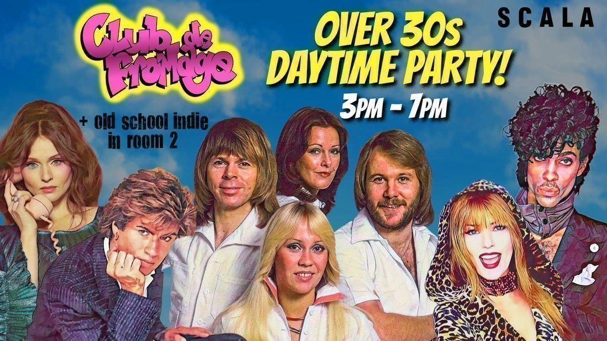 Club de Fromage - Over 30s Daytime Party: 26 September, 3pm-7pm